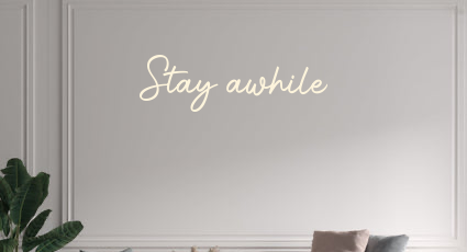 Custom text: Stay awhile - YELLOWPOP USA