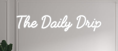 Custom text: The Daily Drip