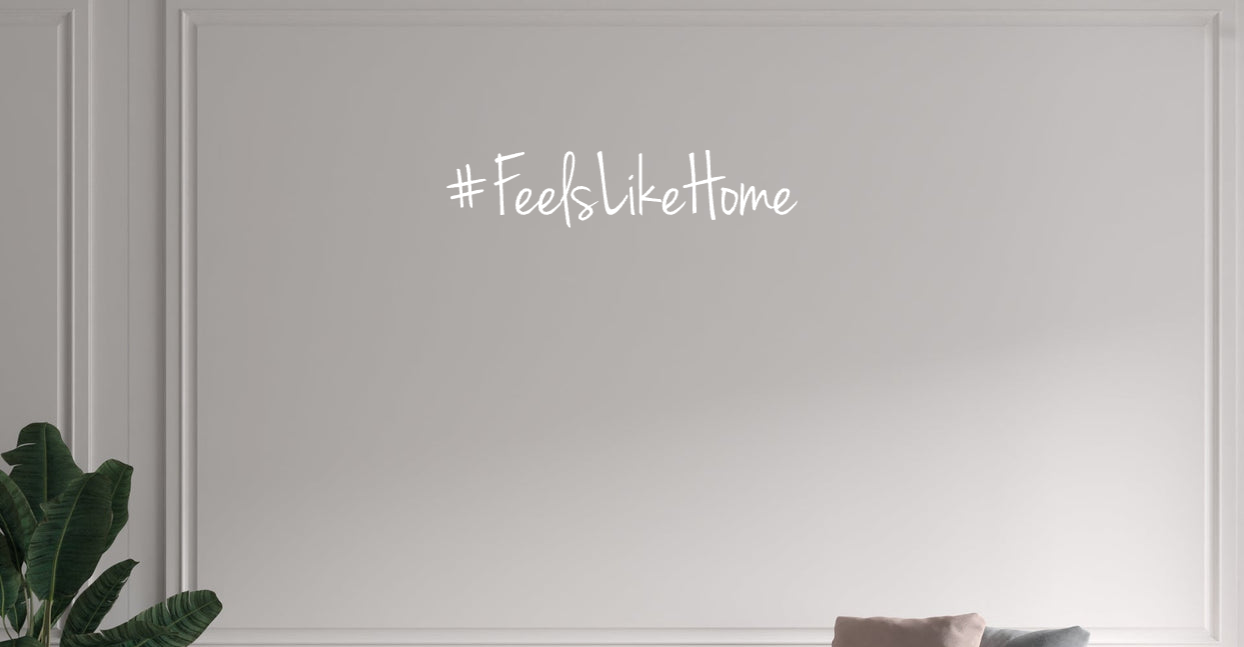 Custom text: #FeelsLikeHome