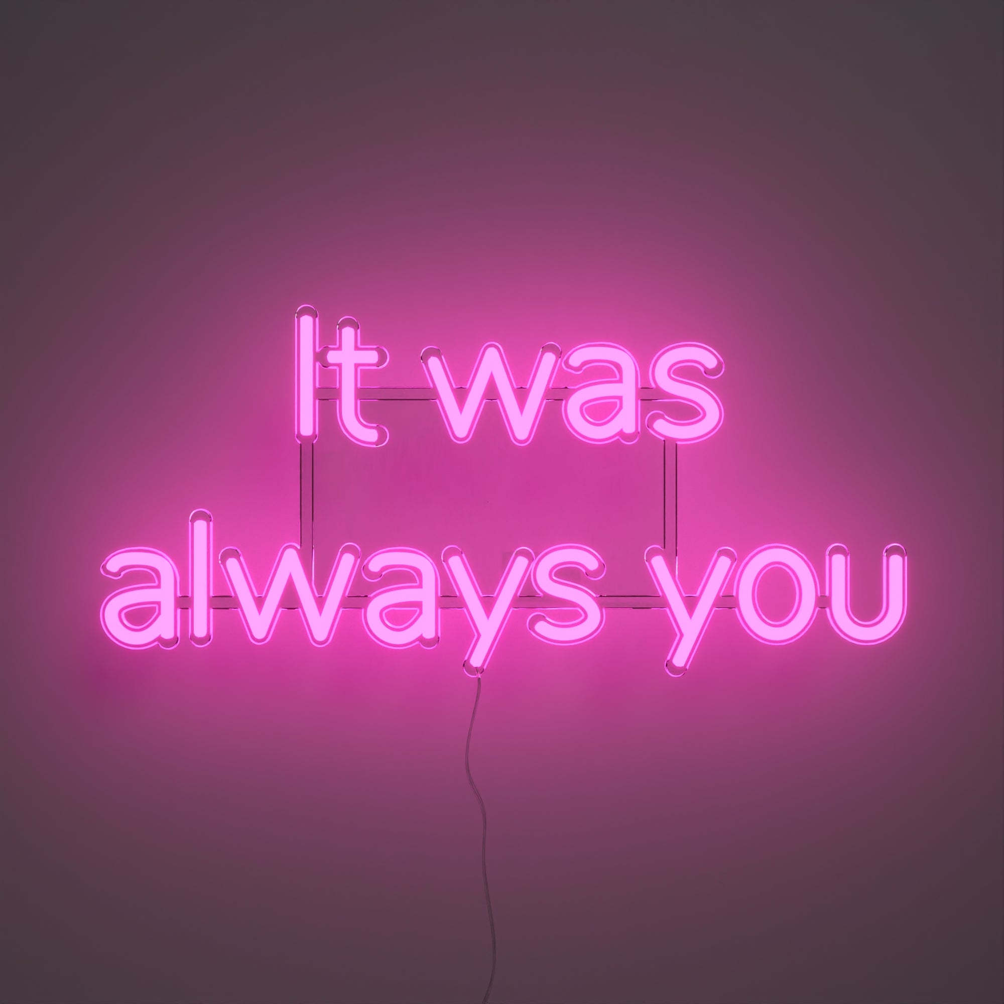 It was always you - LED neon sign - YELLOWPOP USA