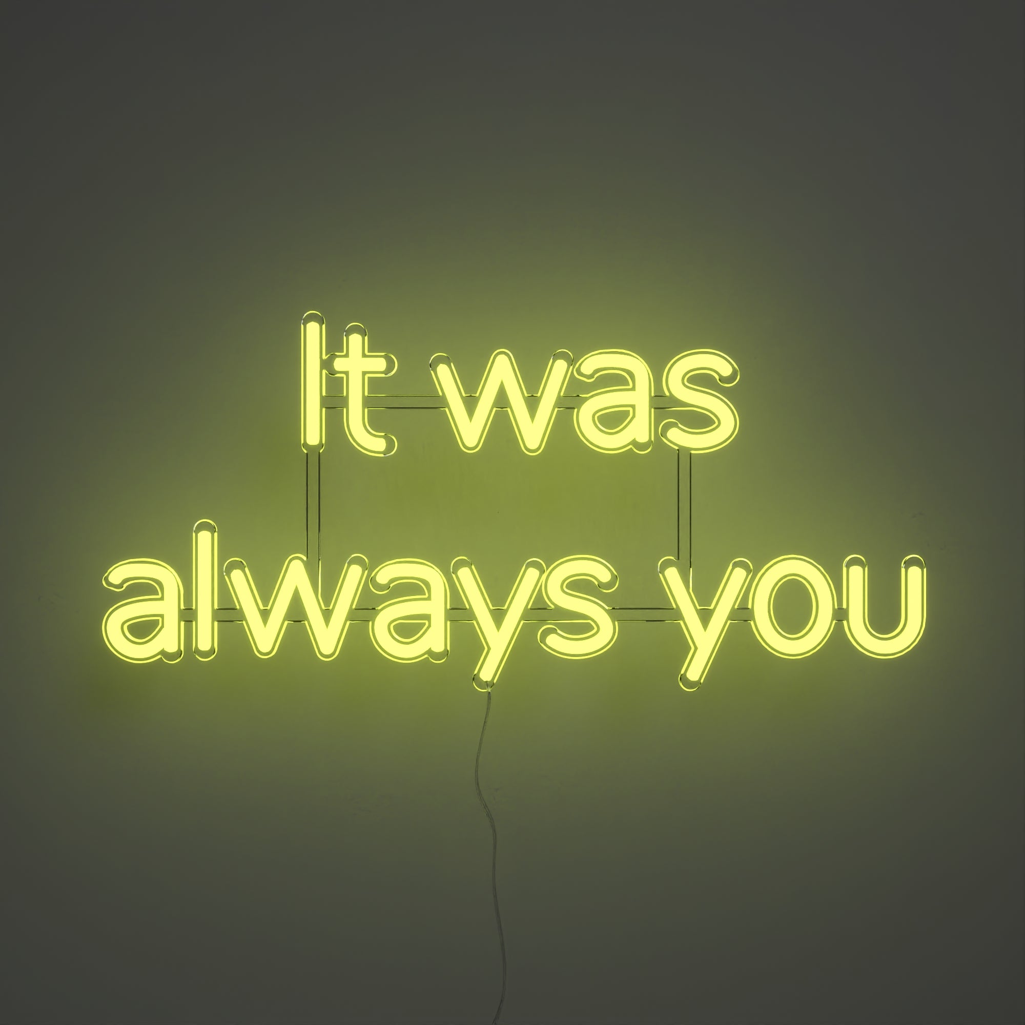 It was always you - LED neon sign - YELLOWPOP USA
