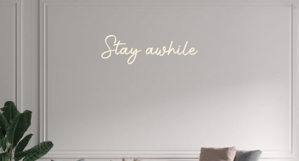 Custom text: Stay awhile - YELLOWPOP USA
