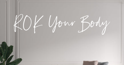 Custom text: ROK Your Body