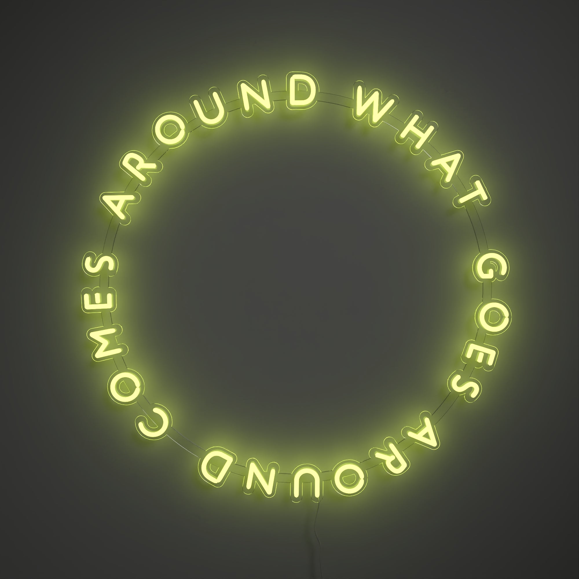 What Goes Around Comes Around - LED neon sign - YELLOWPOP USA