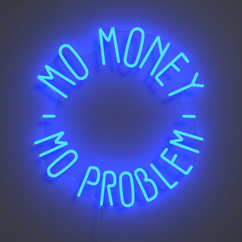 Mo money mo problem - LED neon sign