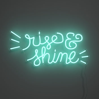 Rise & Shine - LED neon sign