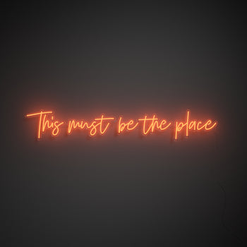This must be the place - LED neon sign