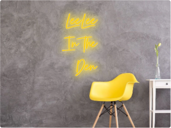 Custom text: LeeLee 
In The 
Den