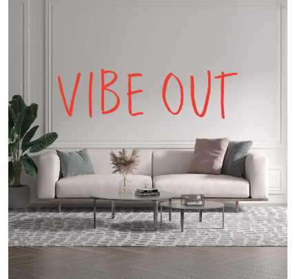 Custom text: VIBE OUT