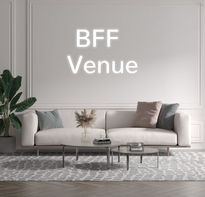 Custom text: BFF 
Venue