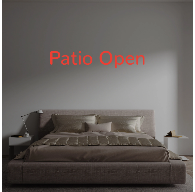 Custom text: Patio Open