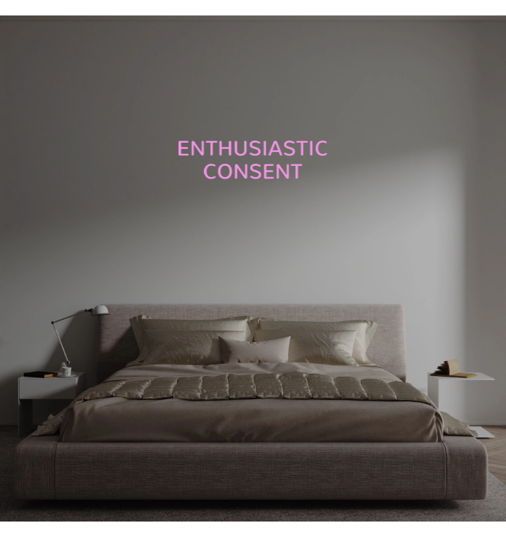 Custom text: ENTHUSIASTIC
CONSENT
