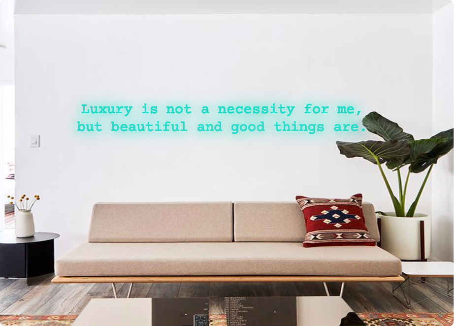 Custom order: Luxury is not a necessity for me,
but beautiful and good things are.