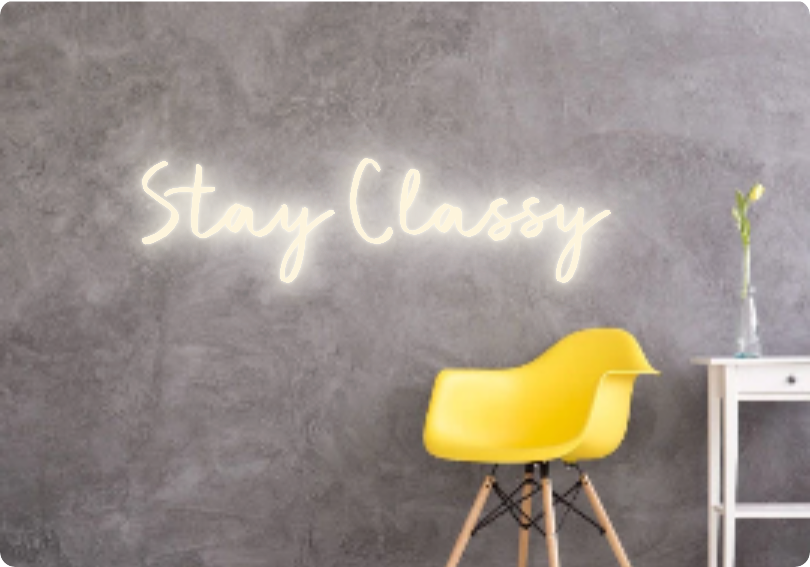 Custom text: Stay Classy