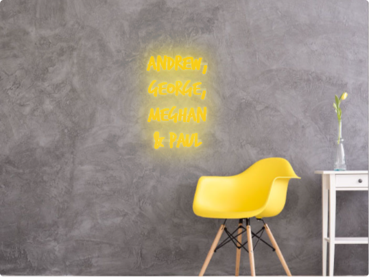 Custom text: andrew,
george,
meghan
& paul