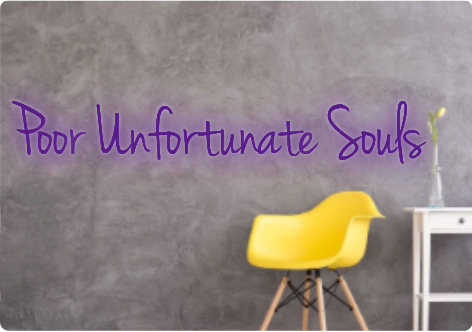 Custom text: Poor Unfortunate Souls