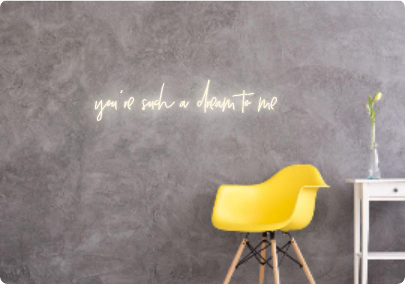 Custom text: you’re such a dream to me