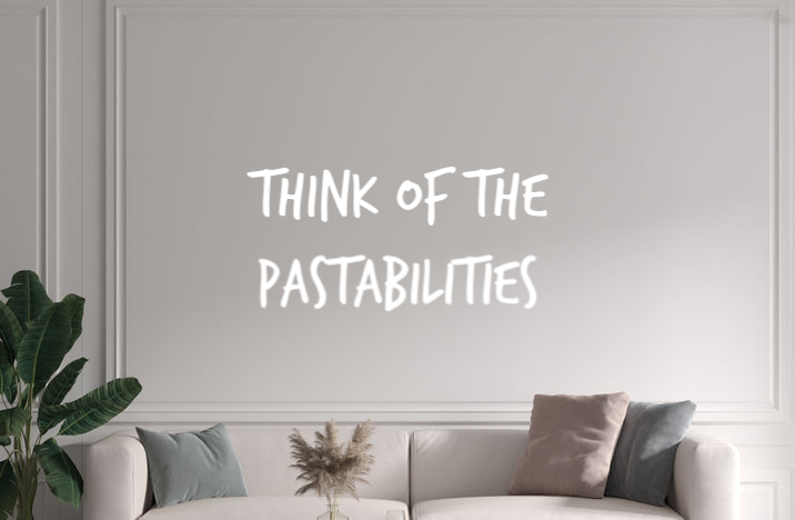 Custom text: Think of the
Pastabilities