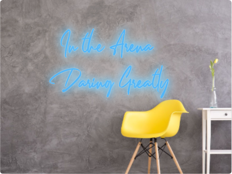 Custom text: In the Arena
Daring Greatly