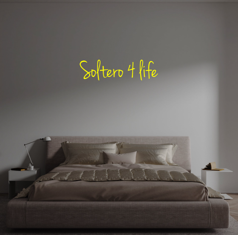 Custom text: Soltero 4 life