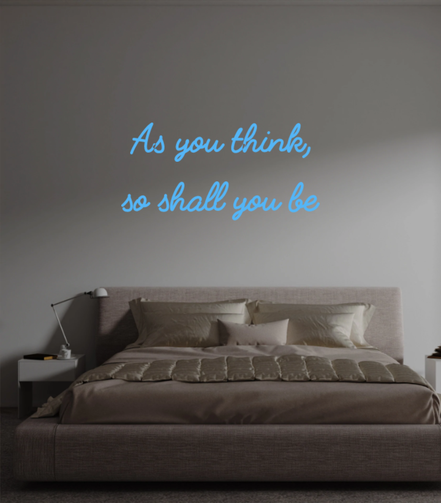 Custom text: As you think,
so shall you be