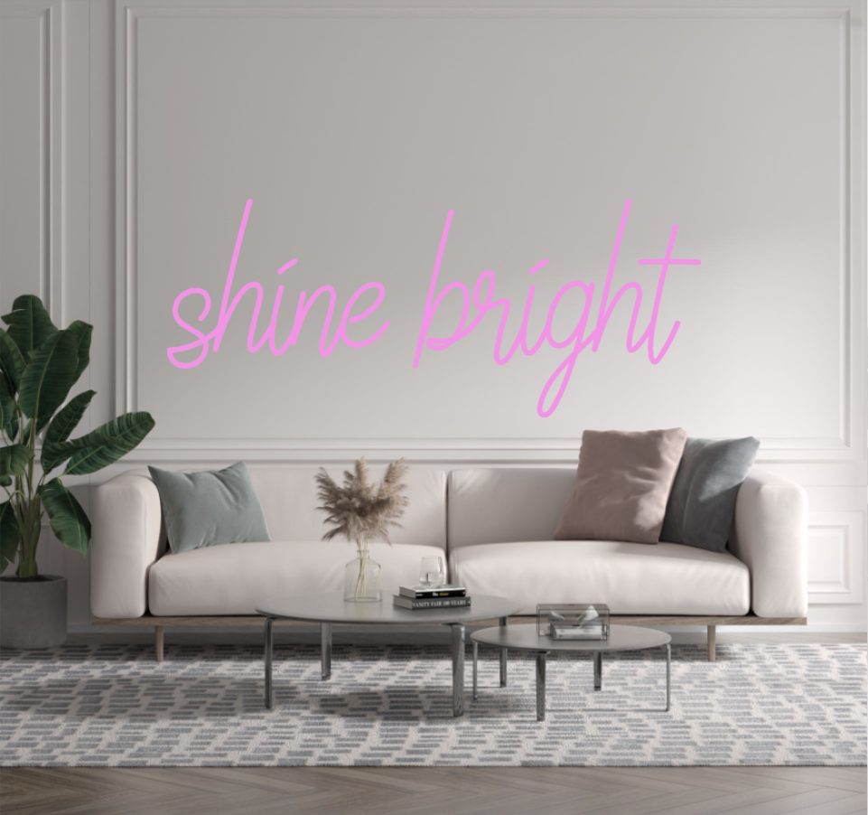 Custom text: shine bright