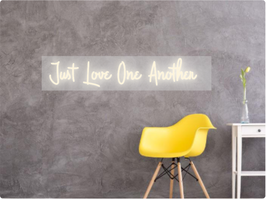 Custom text: Just Love One Another