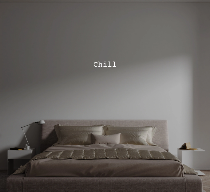 Custom text: Chill