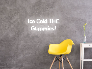 Custom text: Ice Cold THC
Gummies!