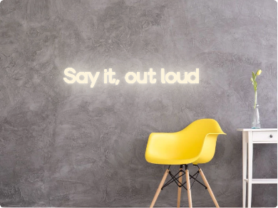 Custom text: Say it, out loud