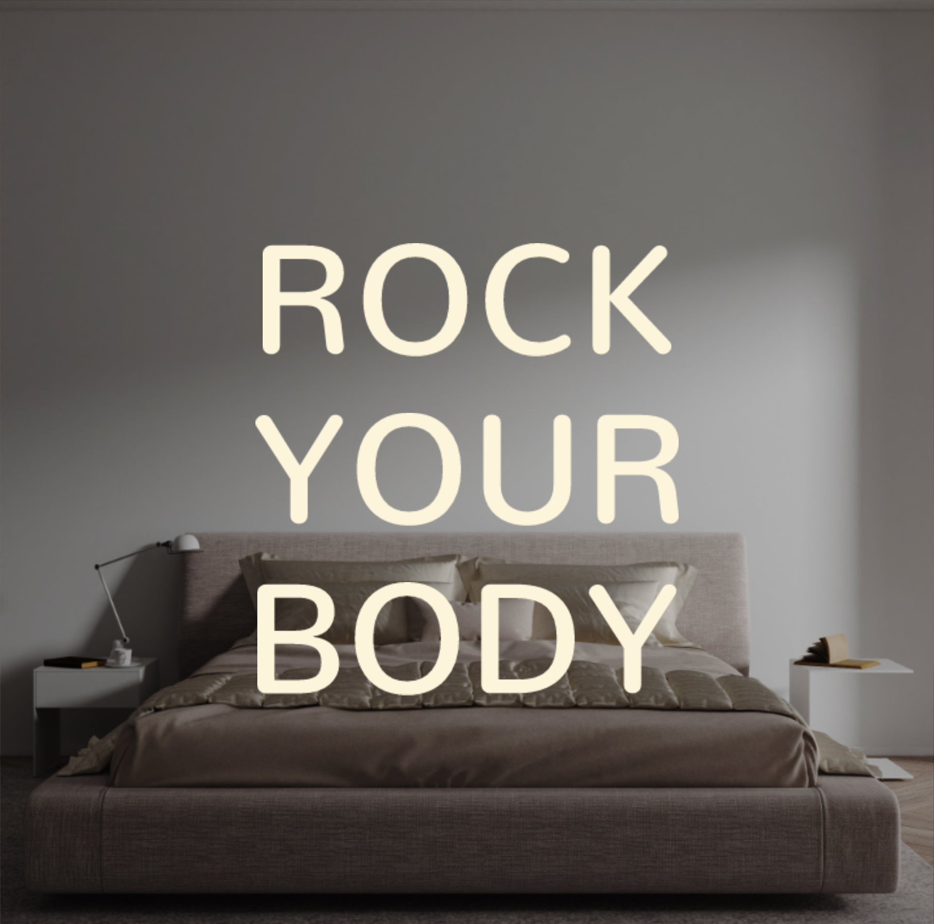 Custom text: ROCK
YOUR
BODY