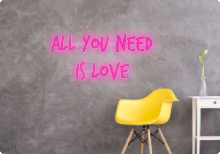 Custom text: All you need 
is Love