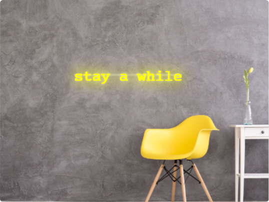 Custom text: stay a while