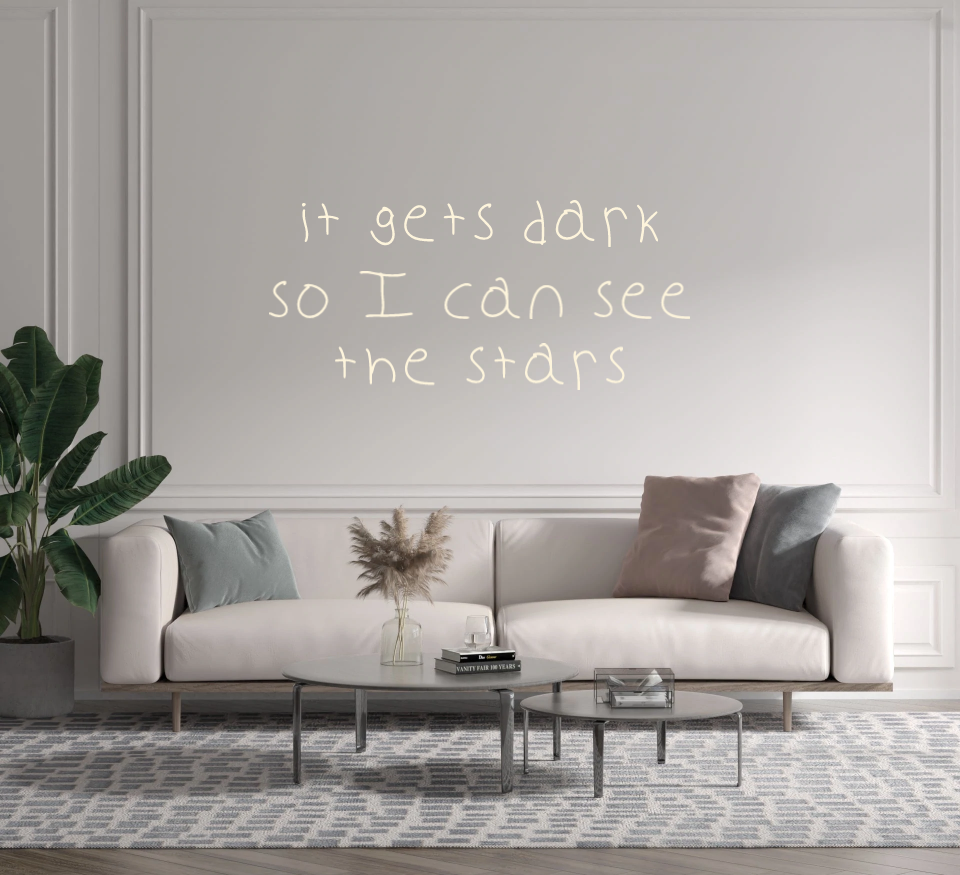 Custom text: it gets dark
so I can see
the stars