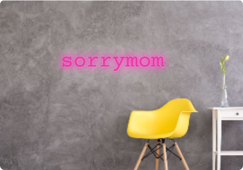 Custom text: sorrymom