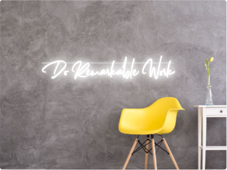 Custom text: Do Remarkable Work