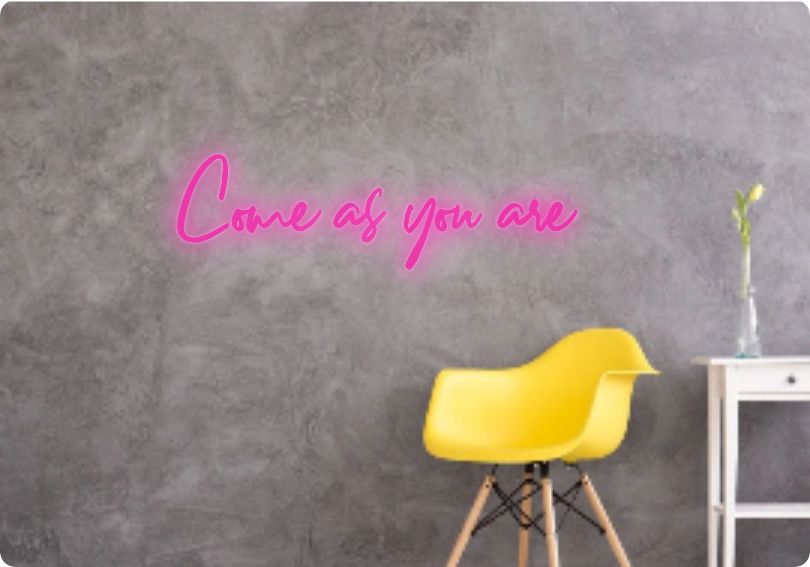 Custom text: Come as you are - YELLOWPOP USA