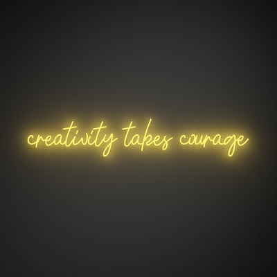 Creativity takes courage 