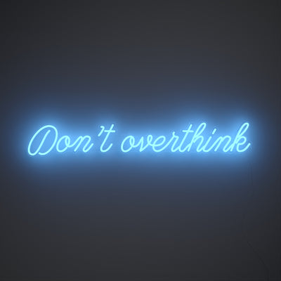 Don't overthink 
