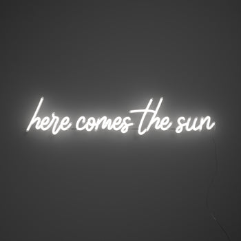 Here comes the sun - LED neon sign
