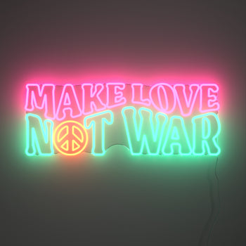 Make Love Not War, LED neon sign
