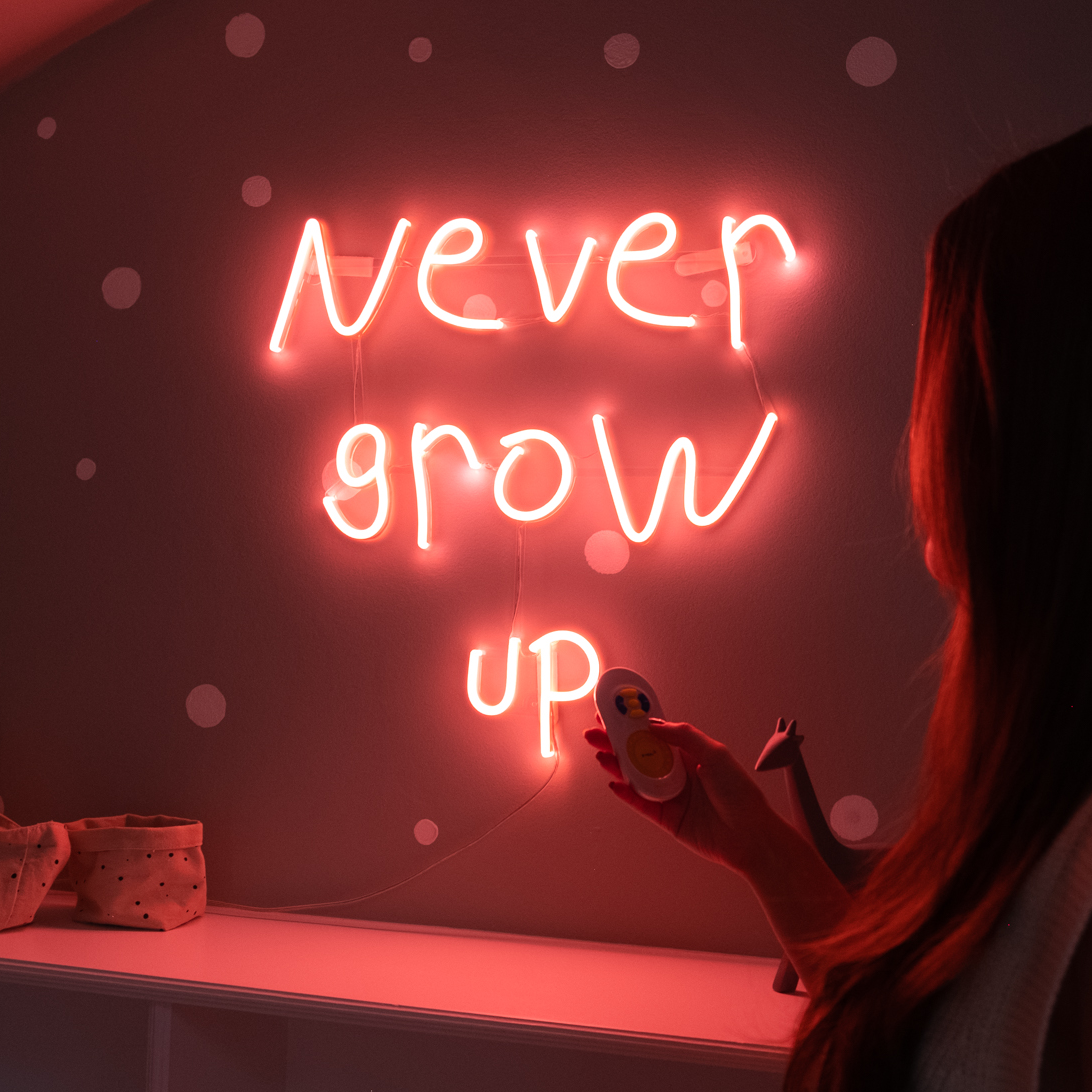 Never grow up - LED neon sign