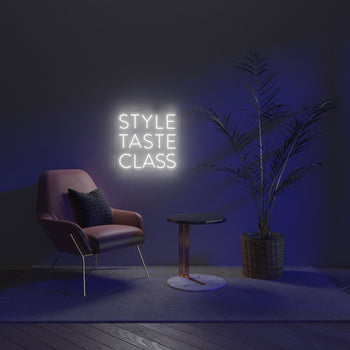 Style, Taste, Class by Bobby Berk, LED neon sign