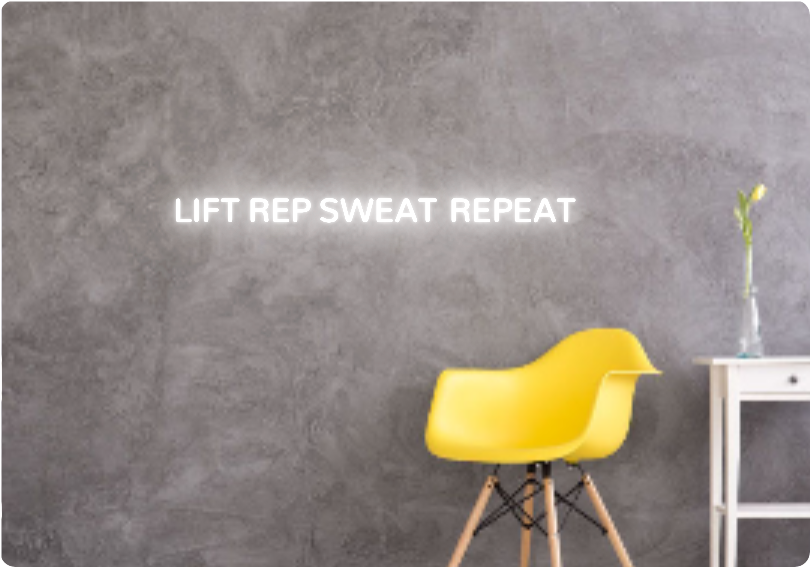 Custom text: LIFT REP SWEAT REPEAT
