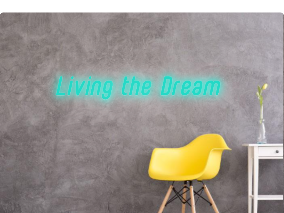 Custom text: Living the Dream