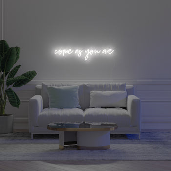 Come As You Are - LED neon sign