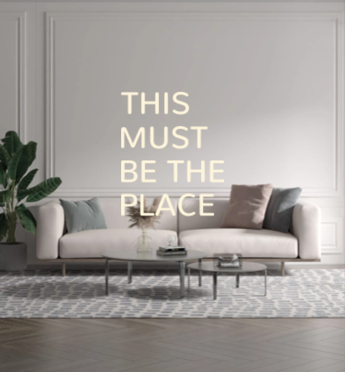 Custom text: THIS
MUST
BE THE
PLACE