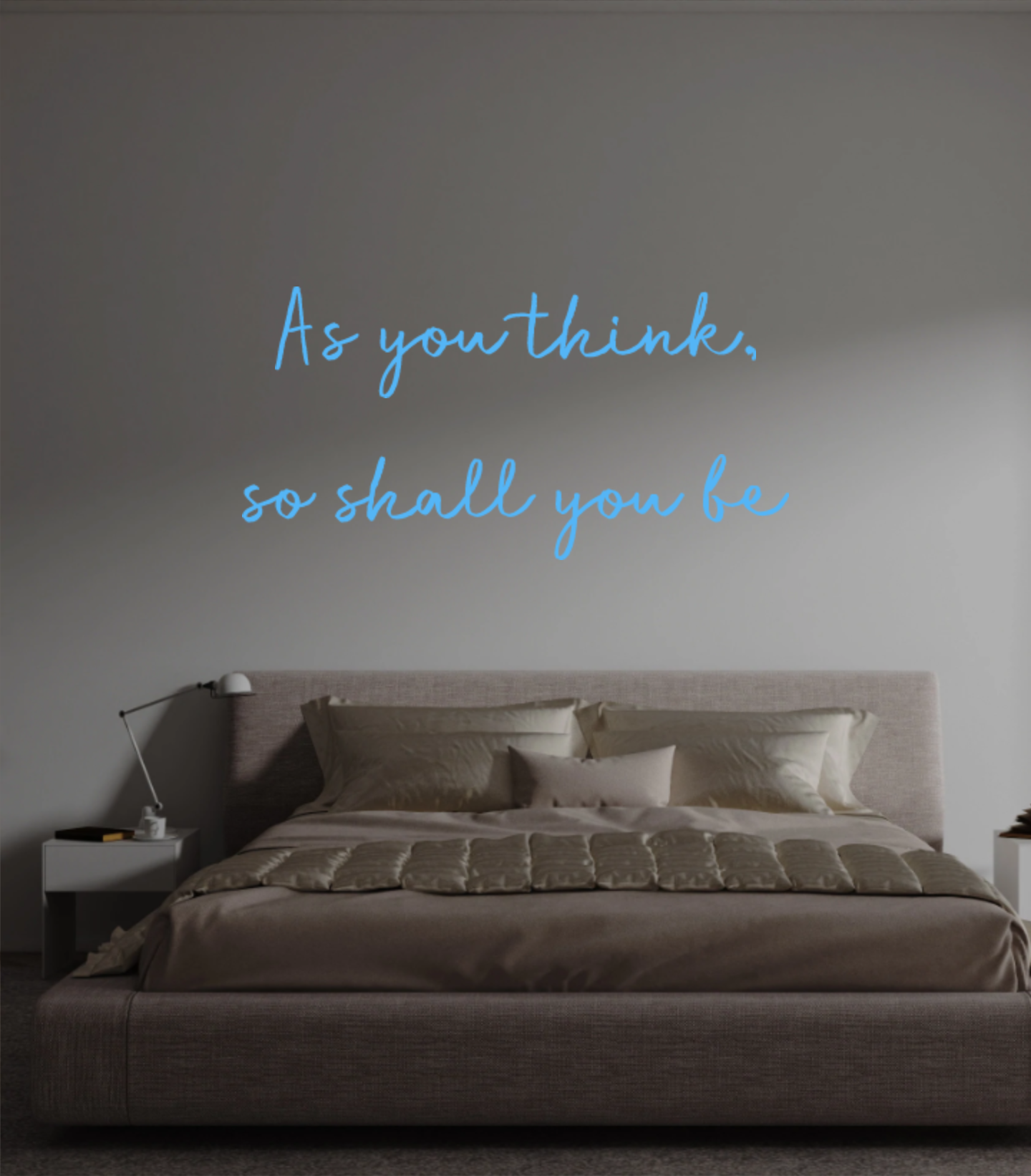 Custom text: As you think,
so shall you be