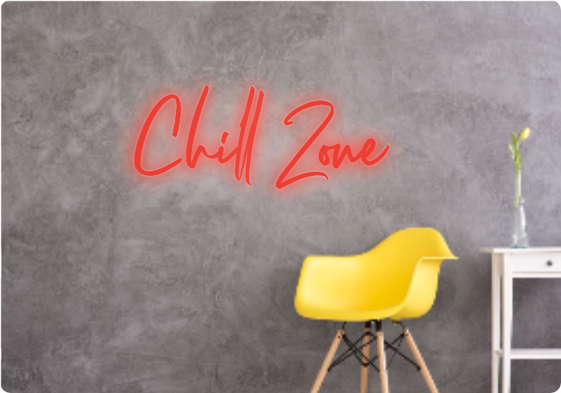 Custom text: Chill Zone