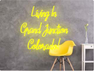 Custom text: Living In
Grand Junction
Colorado!